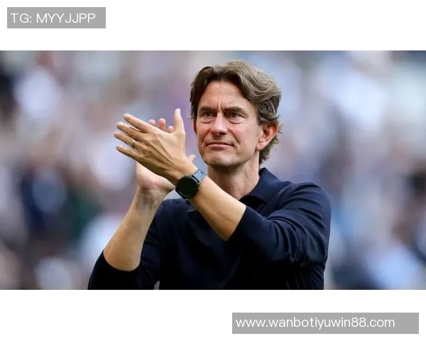 弗兰克称热刺高层智慧超群深信球队建设需耐心与时间 弗兰克称热刺高层智慧超群深信球队建设需耐心与时间