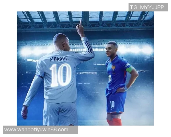 萨尼亚称姆巴佩已跻身法国历史前十但仍需努力争取前五位置