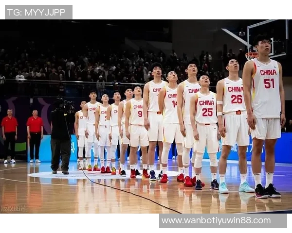 中国男篮延续阵容借复仇之力客场争胜展现团队精神